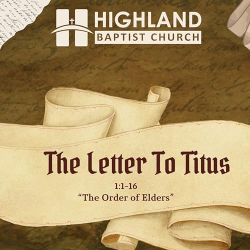 "The Order of Elders," Titus 1:1-16