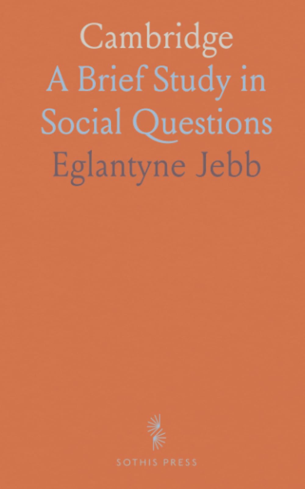 Cambridge: A Brief Study in Social Questions