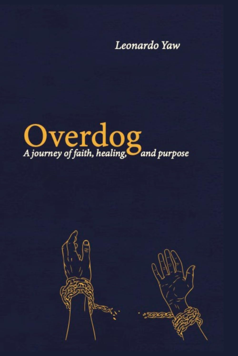 Overdog: A journey of Faith, Healing , and Purpose
