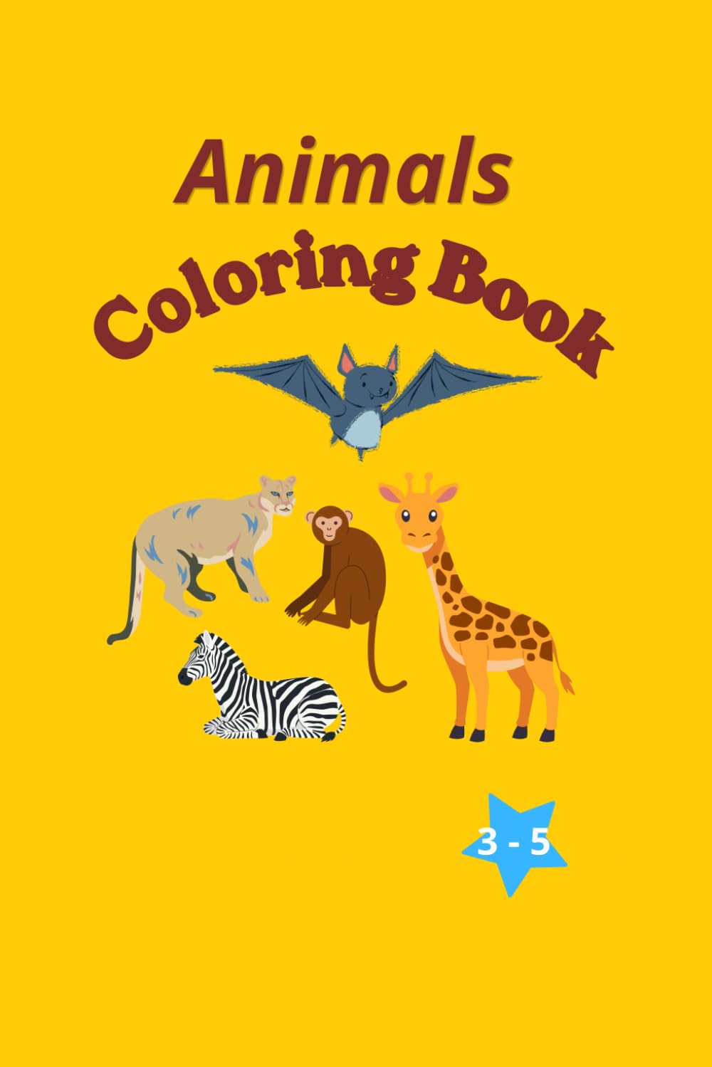Animals Coloring Book: Animals Coloring Book for Kids Ages 3–5 Over 24 Fun and Adorable Farm & Wild Animal Coloring Pages for Boys and Girls
