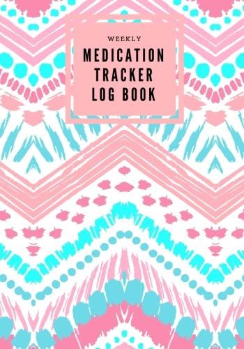 Weekly Medication Tracker Log Book: Pink Daily Medicine Reminder Journal | Tracking, Monitoring Sheets | Treatment History | Tablet Med Organizer, ... Size Book: Volume 3 (Monitoring Health) Paperback – 15 Sept. 2017