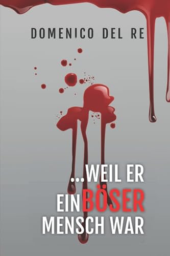 WEIL ER EIN BÖSER MENSCH WAR: ZWEI MAFIA-CLANS AUF DER SUCHE NACH VERGELTUNG