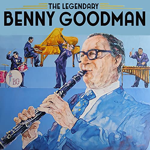 Amazon Musicでベニー・グッドマンのThe Legendary Benny Goodmanを再生する