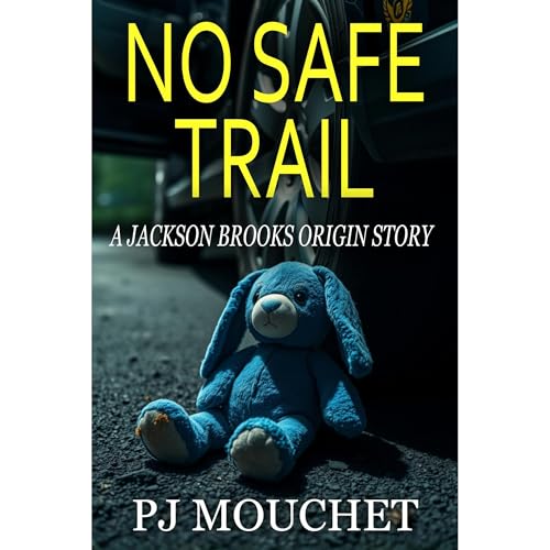 No Safe Trail Audiolibro Por PJ Mouchet arte de portada