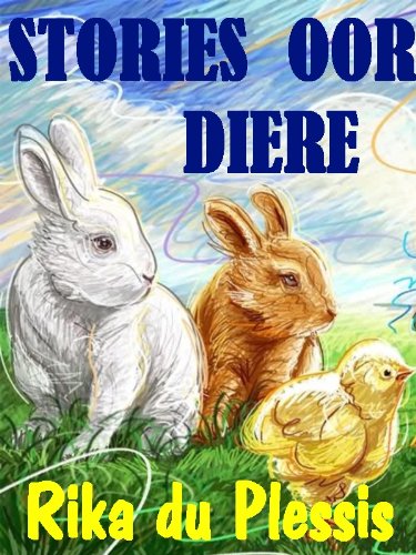 STORIES OOR DIERE (Afrikaans Edition)