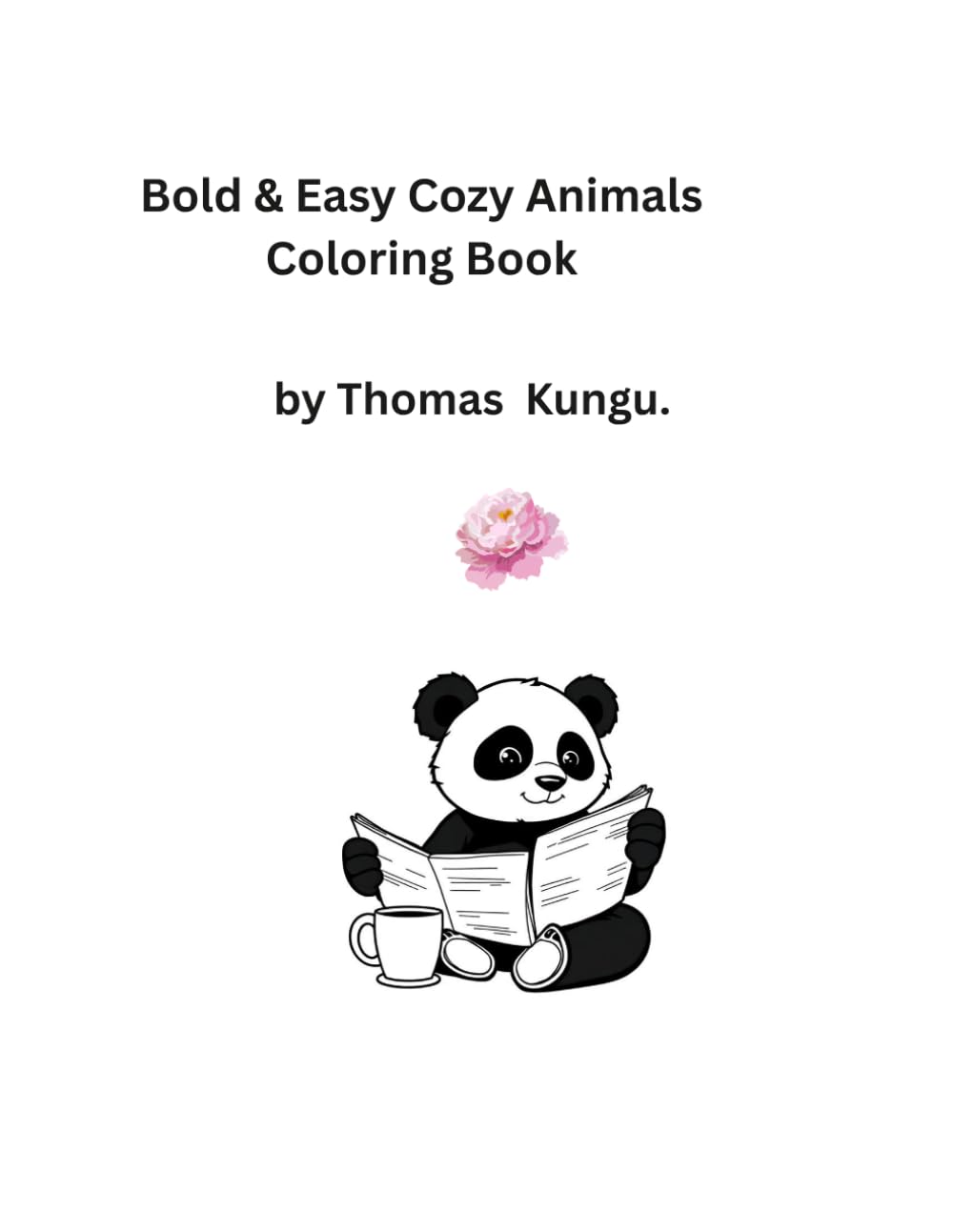 Bold & Easy Cozy Animals Coloring Book: Stress Relief & Relaxation for Adults with Simple and Cute Animal Designs