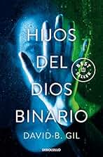 Hijos del dios binario (Best Seller)