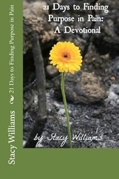 Paperback 21 Days to Finding Purpose in Pain Book