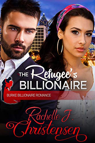 The Refugee's Billionaire (Burke Billionaire Romance Book 3) - image 1
