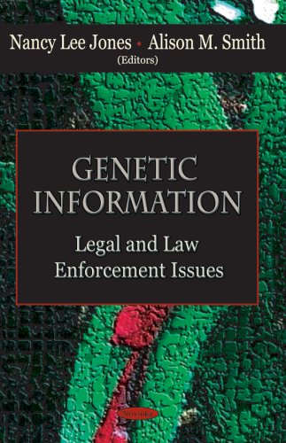Genetic Information: Legal And Law Enforcement Issues