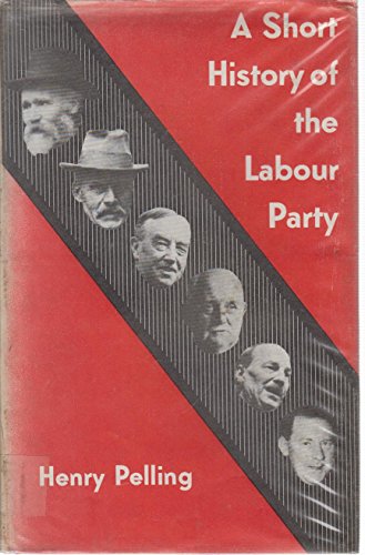A Short History of the Labour Party 0312096763 Book Cover