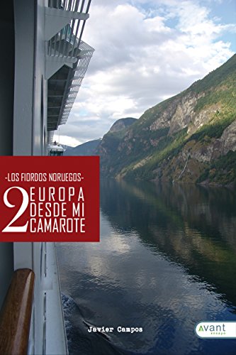 Europa desde mi camarote II: Los fiordos noruegos