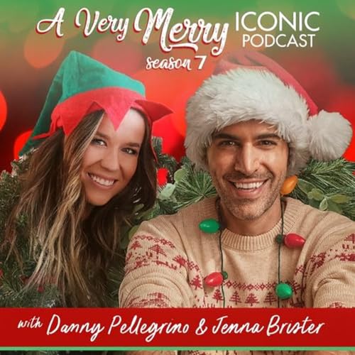 Page de couverture de A Very Merry Iconic Podcast with Danny & Jenna