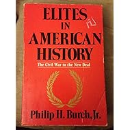 Elites in American History: The Civil War to the New Deal