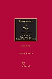 Employment in Ohio: A Guide to Employment Laws, Regulations, and Practices 3rd Edition
