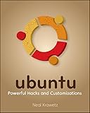 Ubuntu: Powerful Hacks and Customizations