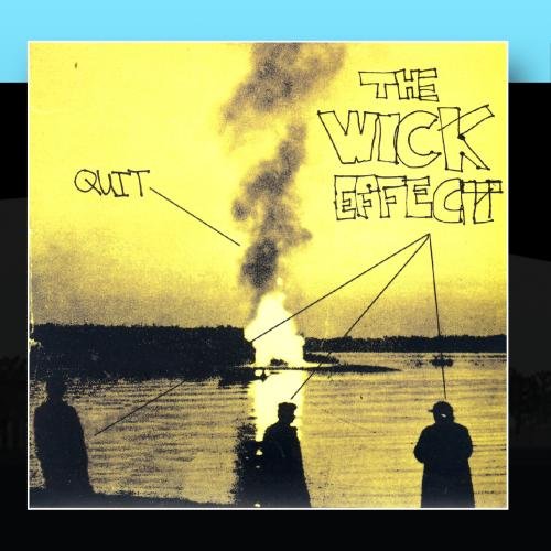 The Wick Effect Quit Music