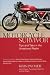 Motorcycle Survivor: Tips and Tales in the Unrestored Realm