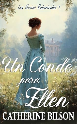 Un Conde para Ellen: Las Novias Ruborizadas Libro 1