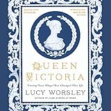 Queen Victoria: Twenty-Four Days That Changed Her Life
