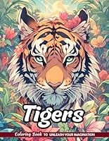 Tigers Coloring Book: Striped Felines for Big Cat Enthusiasts B0DD7ZRMXQ Book Cover