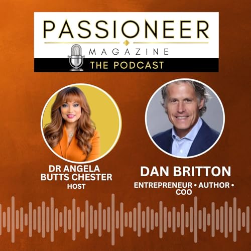 EP 58 Dan Britton | Entrepreneur &bull; Author &bull; COO Podcast By  cover art