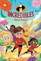 An Inspiring Story of THE INCREDIBLES B0F6D9FX47 Book Cover