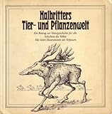 Halbritters Tier- und Pflanzenwelt - Kurt Halbritter