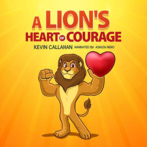 A Lion's Heart of Courage by Kevin Callahan episode artwork