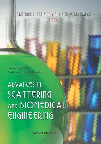 Advances In Scattering And Biomedical Engineering - Proceedings Of The 6th International Workshop: Proceedings of the Sixth International Workshop
