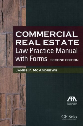 Commercial Real Estate Law Practice Manual with Forms