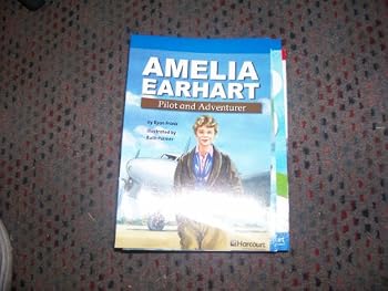 Paperback Amelia Earhart, Pilot On Level Reader Grade 5: Harcourt School Publishers Storytown (Rdg Prgm 08/09/10 Wt) Book