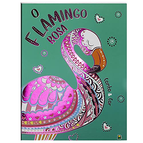 Conto e Cor: O Flamingo Rosa: