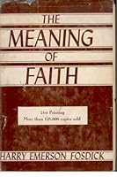 The Meaning of Faith + The Meaning of Prayer, 2 book set B002P70LJG Book Cover