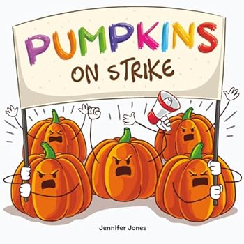 Pumpkins on Strike: A Funny Halloween Rhyming Read Aloud