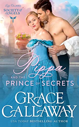 Pippa and the Prince of Secrets: A Hot Beauty and the Beast Victorian Romance (Lady Charlotte's Society of Angels Book 2)