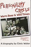 Personality Crisis: Warm Beer & Wild Times 0973977760 Book Cover