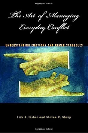 The Art of Managing Everyday Conflict: Understanding Emotions and Power Struggles-Wow! eBook