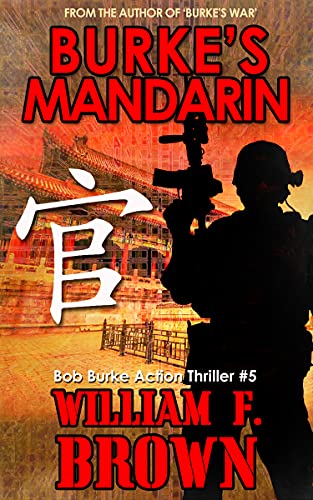 Burke's Mandarin: Bob Burke Suspense Thriller #5 (Bob Burke Action Adventure Novels)