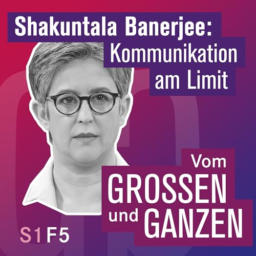 Shakuntala Banerjee &ndash; Kommunikation am Limit