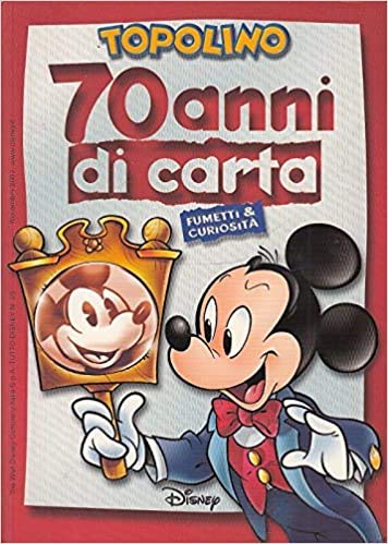  Topolino. 70 anni di carta
