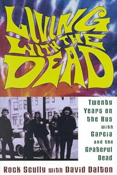 Paperback Living with the Dead: Twenty Years on the Bus with Garcia and the Grateful Dead Book