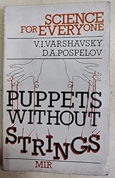 Paperback Puppets without strings: Reflections on the evolution and control of some man-made systems (Science for everyone) Book