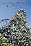 Photo Gallery growing up as a baby boomer: twelve stories and a novella Photo Gallery growing up as a baby boomer: twelve stories and a novella