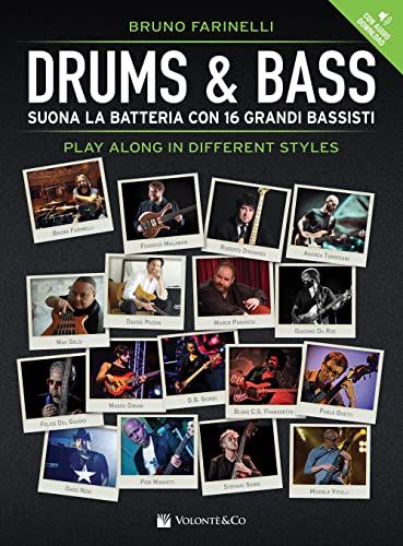  Drums & bass. Suona la batteria con 16 grandi bassisti play along in different styles. Con File audio per il download