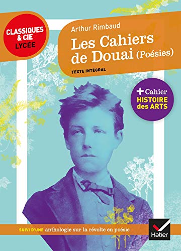 Les Cahiers de Douai (Poésies): suivi d'un parcours sur la révolte en poésie Les Cahiers de Douai (Poésies): suivi d'un parcours sur la révolte en poésie
