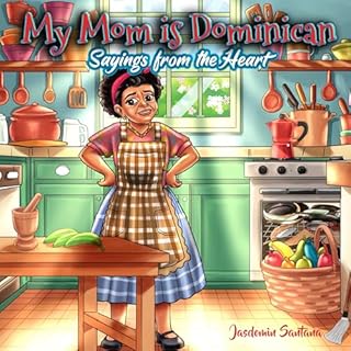 My Mom Is Dominican Audiobook By Jasdomin Santana cover art