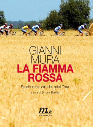 La fiamma rossa. Storie e strade dei miei tour (Italian Edition)