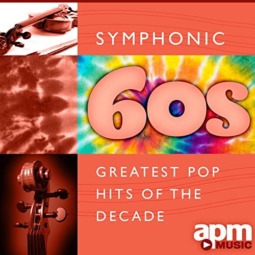 Symphonic 60s Greatest Pop Hits of the Decade by 101 Strings Orchestra