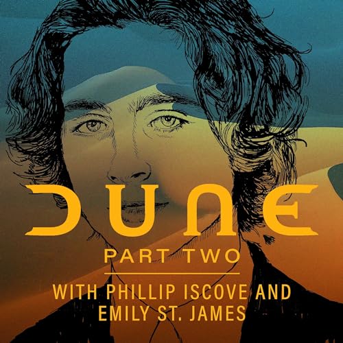 『DUNE: PART TWO (w/ Phillip Iscove and Emily St. James)』のカバーアート